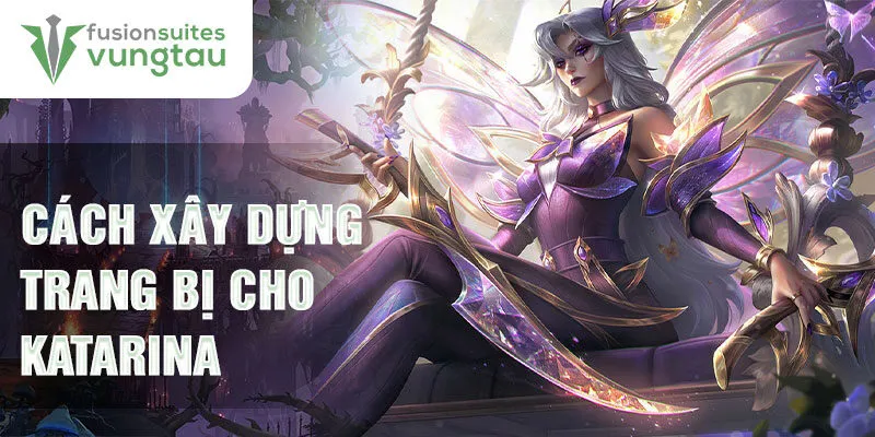 Cách xây dựng trang bị cho Katarina