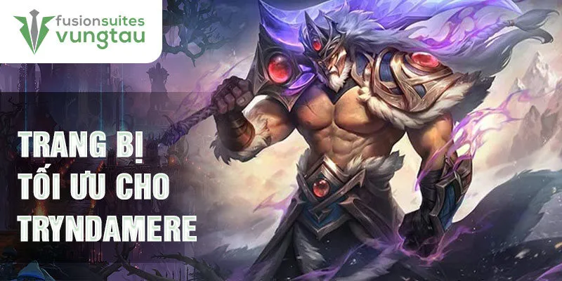 Trang bị tối ưu cho Tryndamere