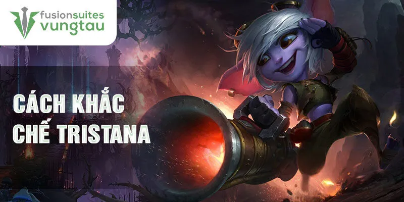 Cách khắc chế Tristana