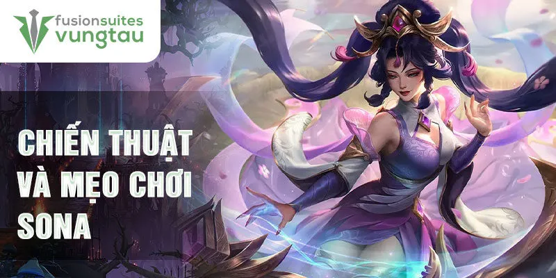 Chiến thuật và mẹo chơi Sona