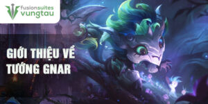 Giới thiệu về tướng gnar
