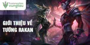 Giới thiệu về tướng rakan