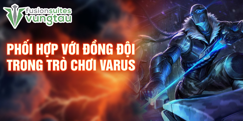 Phối hợp với đồng đội trong trò chơi Varus